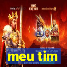 meu tim